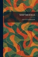 August Koester - Ship Models, Häftad