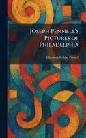 Joseph Pennell's Pictures of Philadelphia