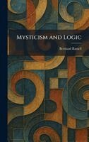 Bertrand Russell - Mysticism and Logic, Inbunden