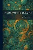 James Johnstone - Study of the Oceans, Häftad. Tillgänglighet: Lägg i varukorg