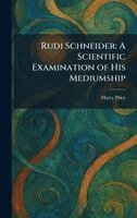 Harry Price - Rudi Schneider, Inbunden. Tillgänglighet: Lägg i varukorg