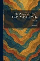 Discovery of Yellowstone Park