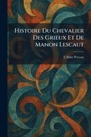 L'Abbã(c) Prã(c)Vost - Histoire Du Chevalier Des Grieux Et De Manon Lescaut, Häftad