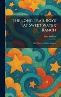 Dale Wilkins - Long Trail Boys at Sweet Water Ranch, Inbunden. Tillgänglighet: Lägg i varukorg