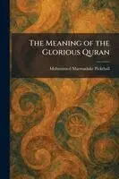Mohammed Marmaduke Pickthall - Meaning of the Glorious Quran, Häftad. Tillgänglighet: Lägg i varukorg