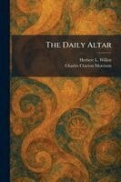 Herbert L Willett, Charles Clayton Morrison - Daily Altar, Häftad