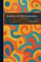 Frank Sullivan - Innocent Bystanding, Häftad