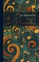 Giuseppe Verdi - La Traviata, Inbunden