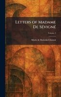 Marie De Rabutin-Chantal - Letters of Madame De SÃ(c)vignÃ(c), Inbunden