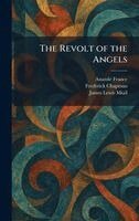 Anatole France, Frederick Chapman, James Lewis Miall - Revolt of the Angels, Inbunden