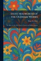 Hugh McAlister - Steve Holworth of the Oldham Works, Häftad. Tillgänglighet: Lägg i varukorg