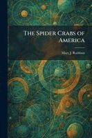 Mary J Rathbun - Spider Crabs of America, Häftad. Tillgänglighet: Lägg i varukorg