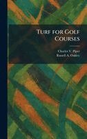 Charles V Piper, Russell A Oakley - Turf for Golf Courses, Inbunden. Tillgänglighet: Lägg i varukorg
