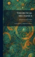 Joseph Sweetman Ames - Theoretical Mechanics, Inbunden. Tillgänglighet: Lägg i varukorg