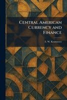 E W Kemmerer - Central American Currency and Finance, Häftad. Tillgänglighet: Lägg i varukorg