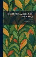 Edith Tunis Sale - Historic Gardens of Virginia, Inbunden. Tillgänglighet: Lägg i varukorg
