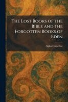Lost Books of the Bible and the Forgotten Books of Eden, Häftad