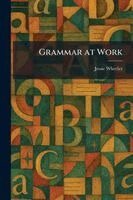 Jessie Wheeler - Grammar at Work, Häftad