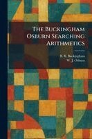 B R Buckingham, W J Osburn - Buckingham Osburn Searching Arithmetics, Häftad