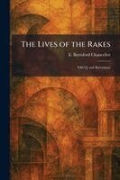 E Beresford Chancellor - Lives of the Rakes, Häftad. Tillgänglighet: Lägg i varukorg