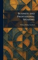 William Phillips Sandford - Business and Professional Speaking, Inbunden. Tillgänglighet: Lägg i varukorg