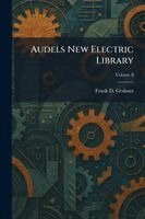 Frank D Graham - Audels New Electric Library, Häftad. Tillgänglighet: Lägg i varukorg