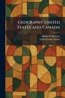 Harlan H Barrows, Edith Putnam Parker - Geography United States and Canada, Häftad. Tillgänglighet: Lägg i varukorg
