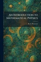 Introduction to Mathematical Physics