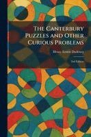 Canterbury Puzzles and Other Curious Problems