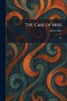 Alfred Adler - Case of Miss, Häftad