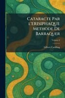 Cataracte Par l'ERISIPHAQUE Methode De Barraquer