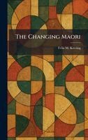 Felix M Keesing - Changing Maori, Inbunden