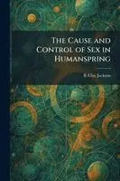 Cause and Control of Sex in Humanspring