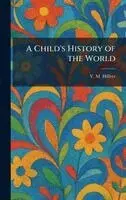 V M Hillyer - Child's History of the World, Inbunden. Tillgänglighet: Lägg i varukorg