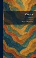 Frank G Carpenter - China, Inbunden. Tillgänglighet: Lägg i varukorg