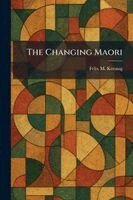 Felix M Keesing - Changing Maori, Häftad