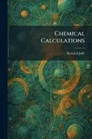 Bernard Jaffe - Chemical Calculations, Häftad. Tillgänglighet: Lägg i varukorg