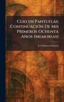 E Gutierrez-Gamero - Clio en Pantuflas, Inbunden. Tillgänglighet: Lägg i varukorg