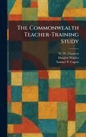 W W Charters, Douglas Waples, Samuel P Capen - Commonwealth Teacher-Training Study, Inbunden