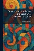 Colour Block Print Making From Linoleum Blocks