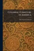 Colonial Furniture in America
