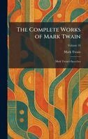 Mark Twain - Complete Works of Mark Twain, Inbunden