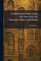 Compensation and the Rights of Transferred Officer