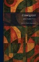 John Franklin Carter - Conquest, Inbunden