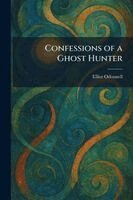 Elliot Odonnell - Confessions of a Ghost Hunter, Häftad