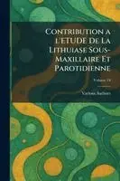 Contribution a l'Etude de la Lithuiase Sous-Maxillaire Et Parotidienne