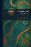 Ernest Shurtleff Holmes - Creative Mind and Success, Häftad. Tillgänglighet: Lägg i varukorg