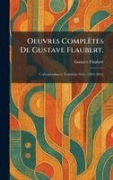 Gustave Flaubert - Oeuvres complètes de Gustave Flaubert., Inbunden