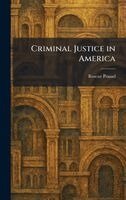 Criminal Justice in America