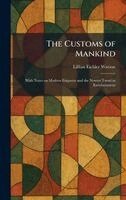 Lillian Eichler Watson - Customs of Mankind, Inbunden. Tillgänglighet: Lägg i varukorg